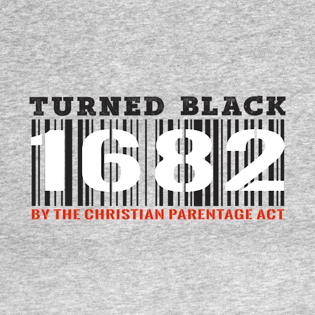 Turned Black by the Christian Percentage Act 1682 by Ximura Speaks